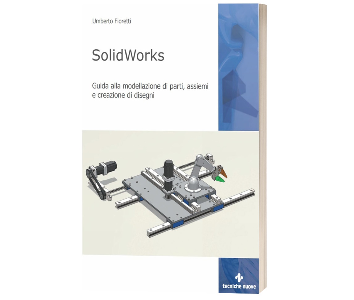SolidWorks
Guida alla modellazione di parti, assiemi e creazione di disegni